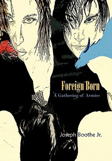 foreign born,a gathering of armies