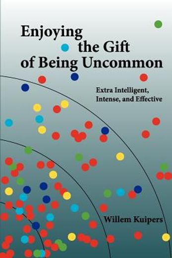 enjoying the gift of being uncommon (en Inglés)