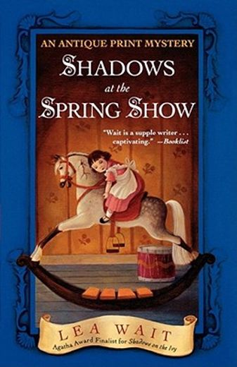 shadows at the spring show,an antique print mystery