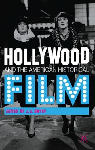hollywood and the american historical film