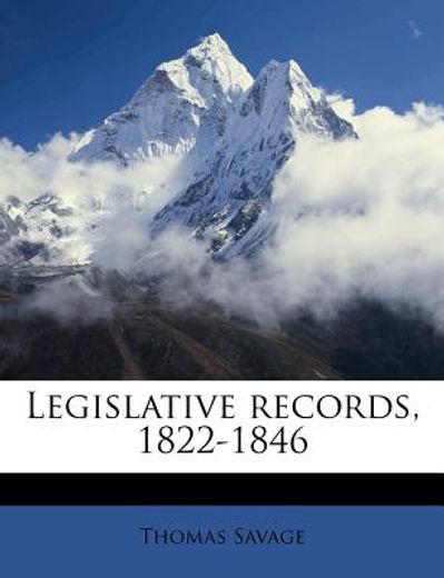 legislative records, 1822-1846