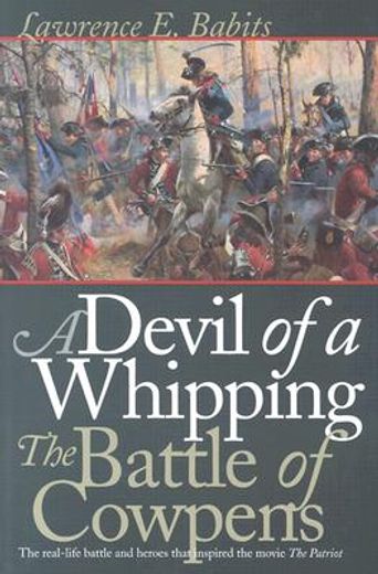 a devil of a whipping,the battle of cowpens (en Inglés)