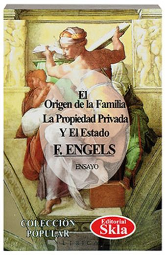 El Origen de la Familia la Propiedad Privada y el Estado (in Spanish)
