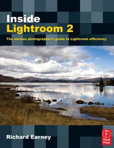inside lightroom 2,the serious photographer´s guide to lightroom efficiency