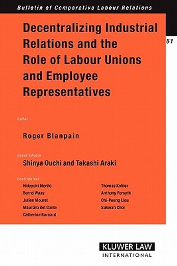 decentralizing industrial relations and the role of labor unions and employee representatives