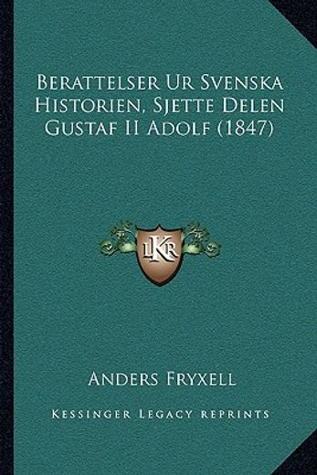 berattelser ur svenska historien, sjette delen gustaf ii adolf (1847)