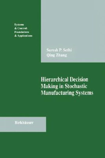 hierarchical decision making in stochastic manufacturing systems (en Inglés)