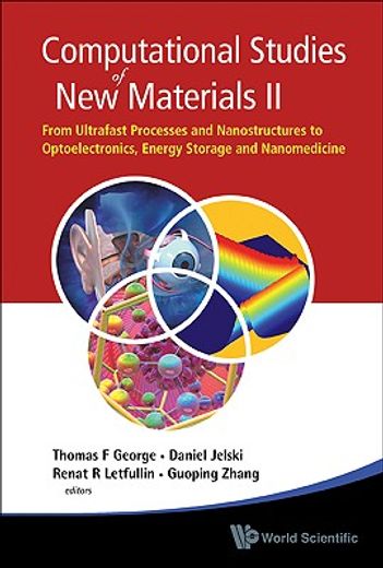 computational studies of new materials ii,from ultrafast processes and nanostructures to optoelectronics, energy storage and nanomedicine