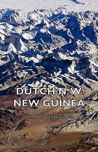 dutch n. w. new guinea - a contribution (en Inglés)