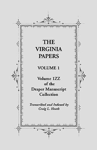 virginia papers,volume 1zz of the draper manuscript