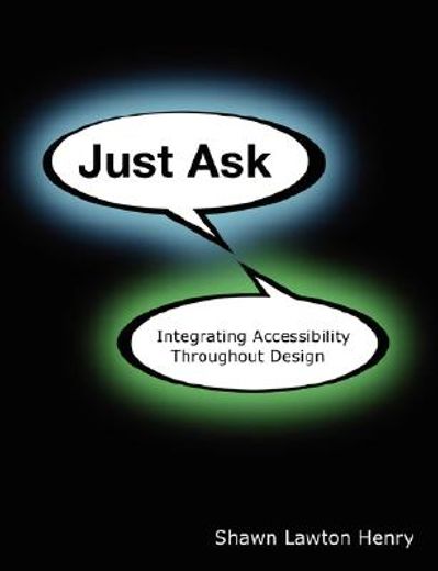 just ask,integrating accessibility throughout design