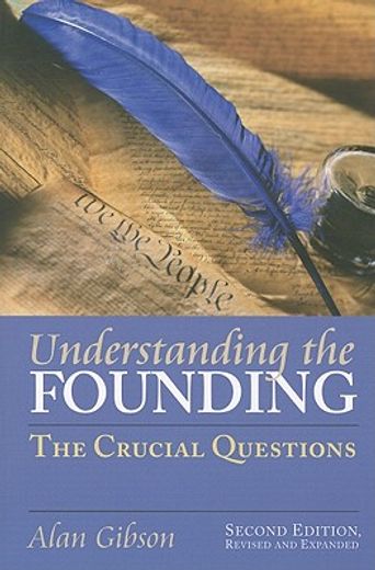 understanding the founding,the crucial questions