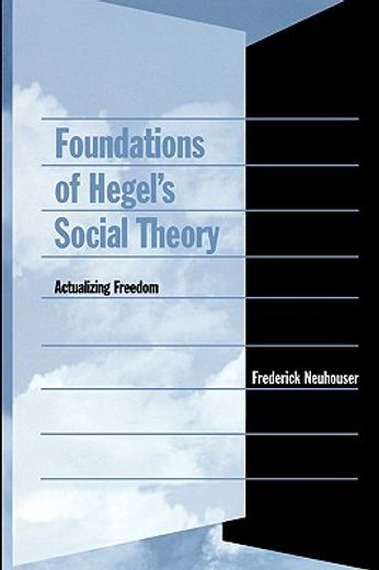 foundations of hegel¦s social theory,actualizing freedom