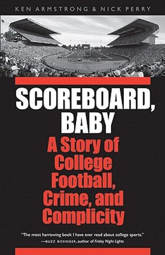 scoreboard, baby,a story of college football, crime, and complicity (en Inglés)
