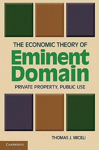 the economic theory of eminent domain,private property, public use