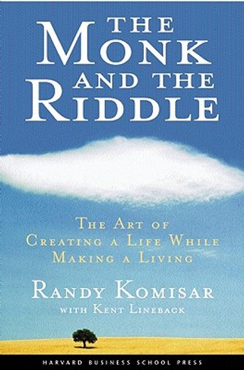 the monk and the riddle,the art of creating a life while making a life