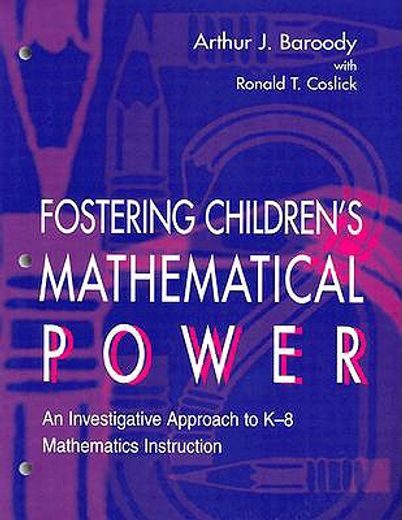 fostering children´s mathematical power,an investigative approach to k-8 mathematics instruction