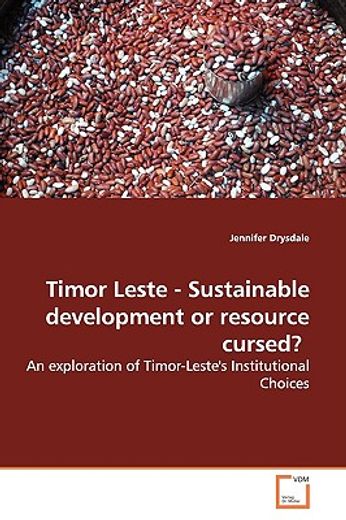 timor leste,sustainable development or resource cursed?