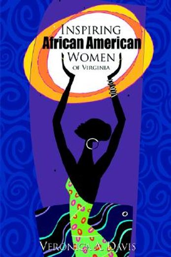 inspiring african american women of virginia (en Inglés)