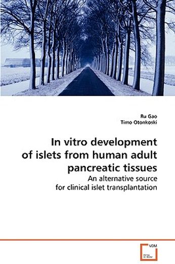 in vitro development of islets from human adult pancreatic tissues