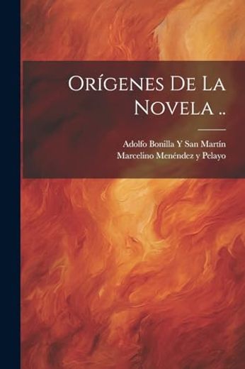 Orígenes de la Novela. (in Spanish)