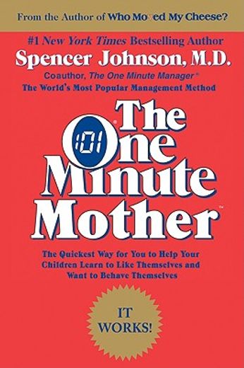 the one minute mother,the quickest way for you to help your children learn to like themselves and want to behave themselve