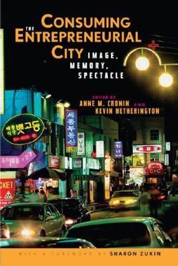 consuming the entrepreneurial city,image, memory, spectacle