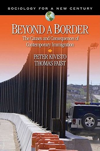 beyond a border,the causes and consequences of contemporary immigration
