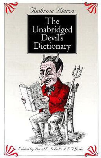 the unabridged devil´s dictionary (en Inglés)