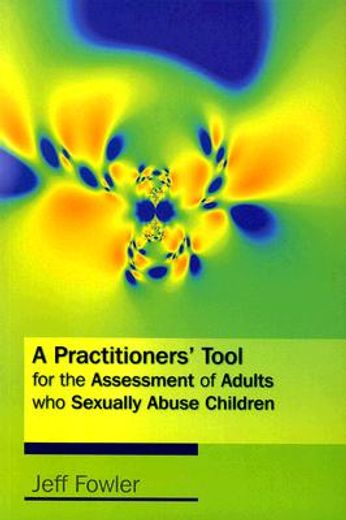 a practitioners´ tool for the assessment of adults who sexually abuse children