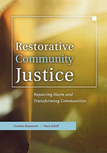 restorative community justice,repairing harm and transforming communities