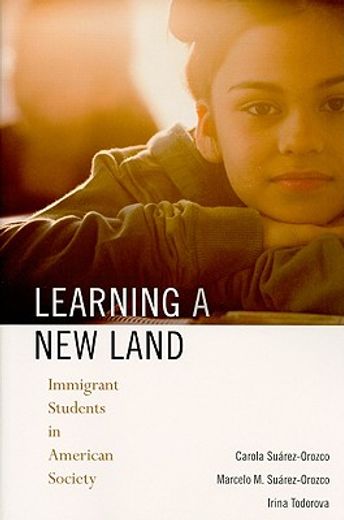 learning a new land,immigrant students in american society