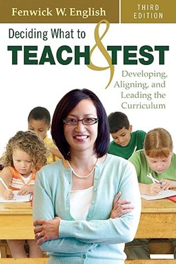 deciding what to teach & test,developing, aligning, and leading the curriculum