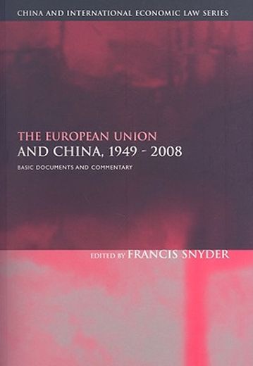 the european union and china, 1949-2006,basic documents and commentary