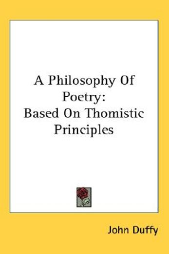 a philosophy of poetry,based on thomistic principles
