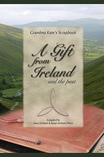 a gift from ireland and the past (en Inglés)