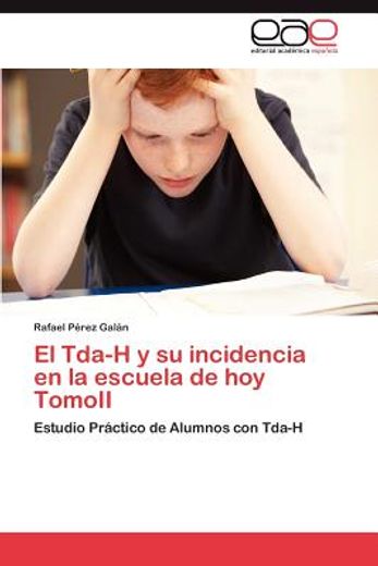 el tda-h y su incidencia en la escuela de hoy tomoii