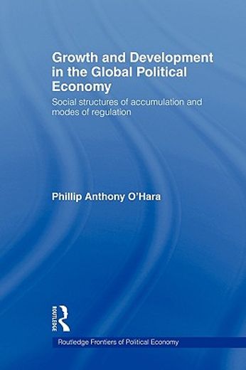 growth and development in the global political economy,modes of regulation and social structures of accumulation