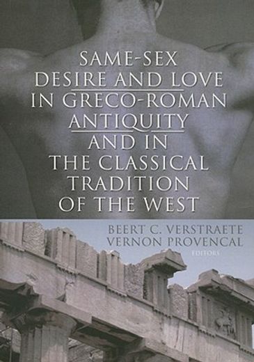 Same-Sex Desire and Love in Greco-Roman Antiquity and in the Classical Tradition of the West (en Inglés)
