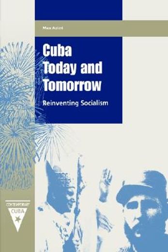 cuba today and tomorrow,reinventing socialism