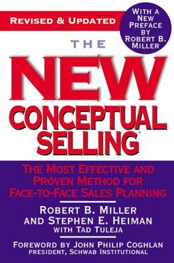 the new conceptual selling,the most effective and proven method for face-to-face sales planning