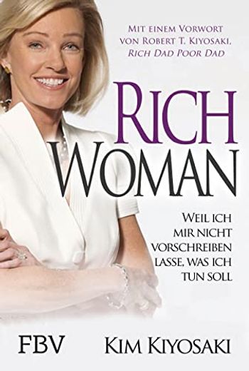 Rich Woman: Weil ich mir Nicht Vorschreiben Lasse, was ich tun Soll (en Alemán)