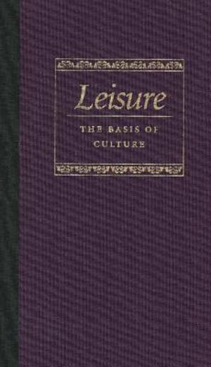 leisure,the basis of culture (en Inglés)
