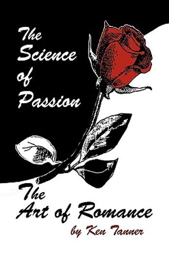 the science of passion, the art of romance