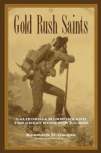gold rush saints,california mormons and the great rush for riches