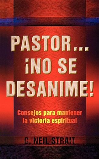 Pastor. No se Desanime! (in Spanish)