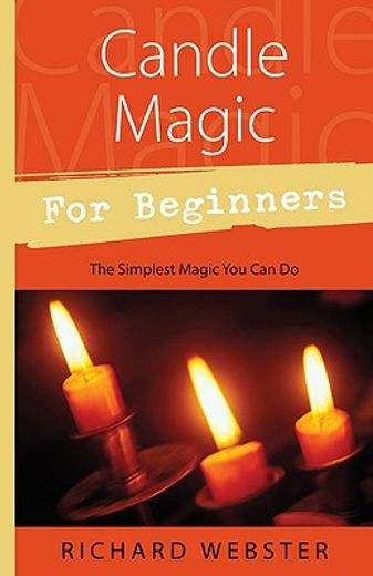 candle magic for beginners,the simplest magic you can do (en Inglés)