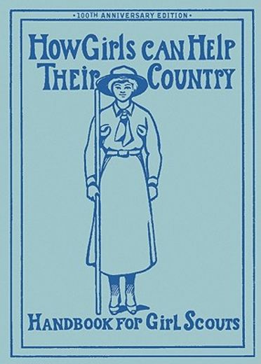 how girls can help their country,the 1913 handbook for girl scouts