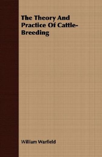 the theory and practice of cattle-breeding