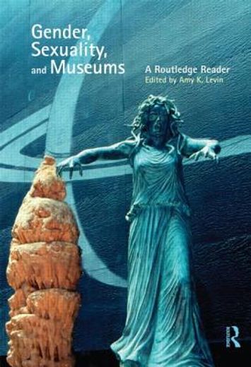 gender, sexuality and museums,a routledge reader
